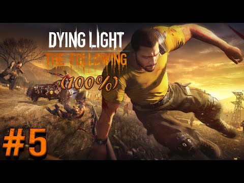 Zagrajmy w: Dying Light: The Following (100%) #5 Gniazda przemieńców i bezpieczne strefy [1/3] /w Ma