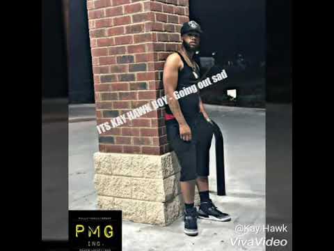 Kay Hawk - Going out sad