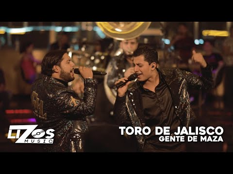 GENTE DE MAZA - TORO DE JALISCO (EN VIVO)