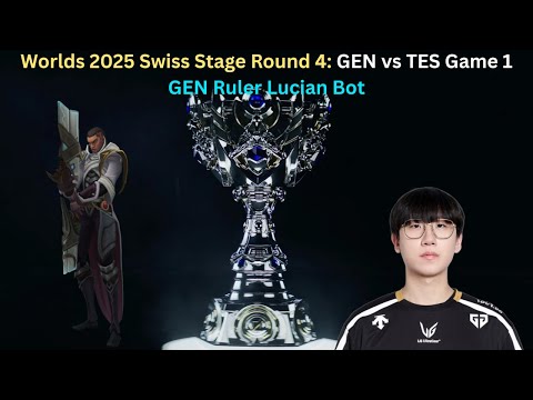 Worlds 2025 Swiss Stage Round 4: GEN vs TES Game 1 (GEN Ruler Lucian Bot POV)