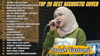 Download lagu Indah Yastami Top 20 Best Akustik Terpopuler | Seribu Kali Sayang | Indah Yastami Full Album mp3
