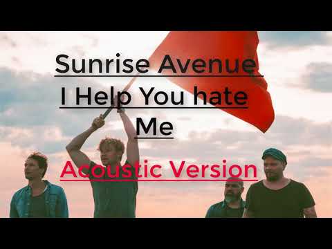 SUNRISE AVENUE | I Help You Hate Me | Acoustic Version