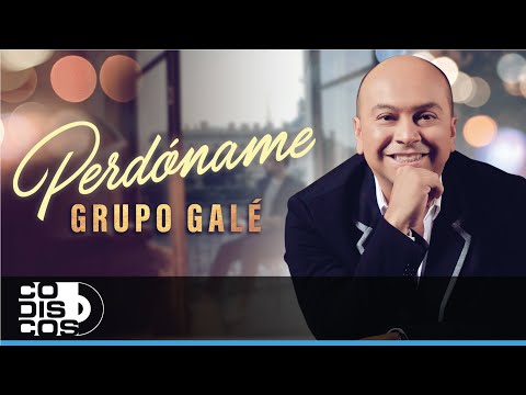 Perdóname, Grupo Galé - Video