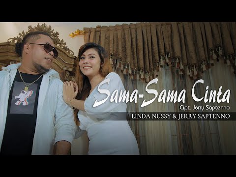 SAMA-SAMA CINTA_Linda Nussy ft. Jerry Saptenno ( Official Music Video ) LAGU AMBON TERBARU 2021