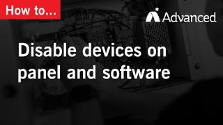 How to: Disable devices on panel and software