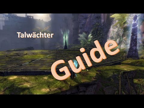 Guild Wars 2 - Talwächter Guide - [German/Deutsch]
