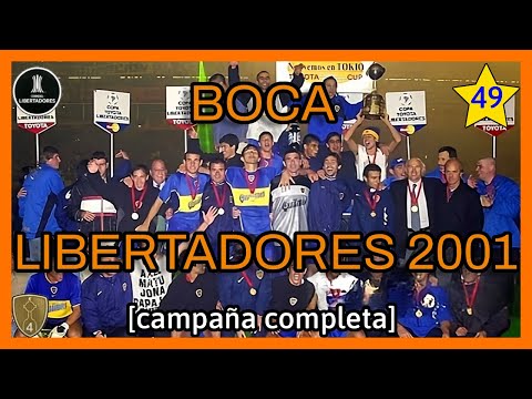 BOCA COPA LIBERTADORES 2001 (campaña completa)