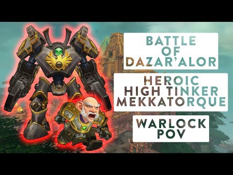 High Tinker Mekkatorque • Heroic Battle of Dazar'alor • Warlock PoV