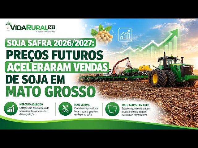 PREÇOS FUTUROS ACELERARAM VENDAS DE SOJA EM MATO GROSSO