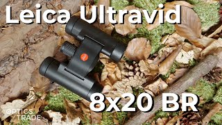 Leica Ultravid 8x20 BR Binoculars Review | Optics Trade Reviews