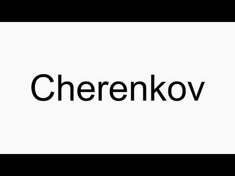 How to pronounce Cherenkov