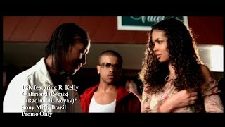B2K feat. R. Kelly - Girlfriend (Remix Radio Edit Novak) (Unofficial Release) (2002)