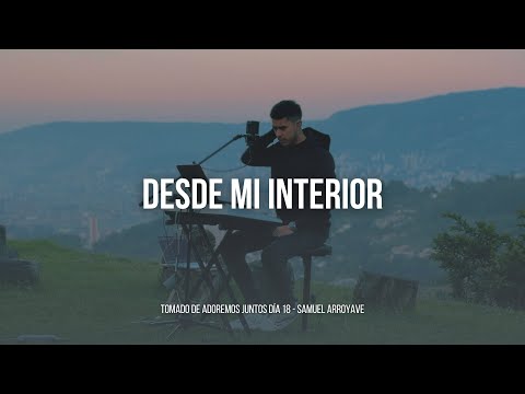 Desde mi Interior - Samuel Arroyave