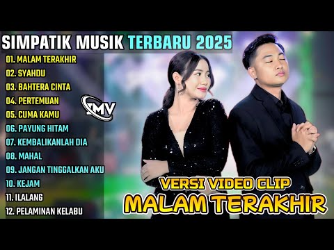 MALAM TERAKHIR - SYAHDU - BAHTERA CINTA || SIMPATIK MUSIK FULL ALBUM TERBARU 2025 || ON TRENDING