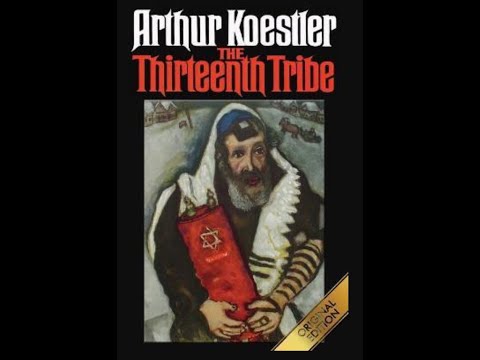 ARTHUR KOESTLER The Thirteenth Tribe  Part1