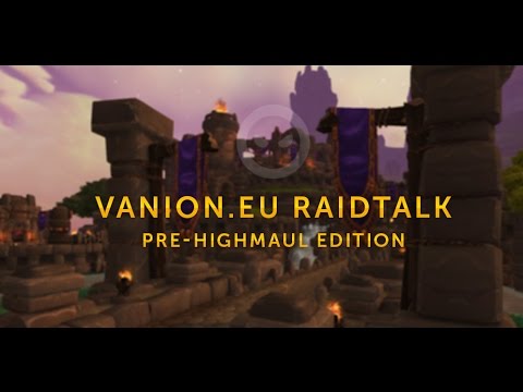 WoD Raidtalk - Pre-Highmaul Edition [Deutsch]