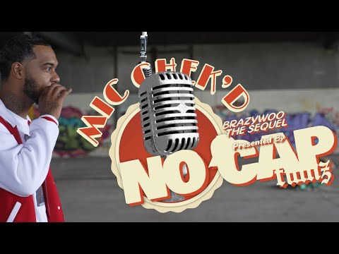 Brazy Woo x Mic Check shot by No Cap Flims