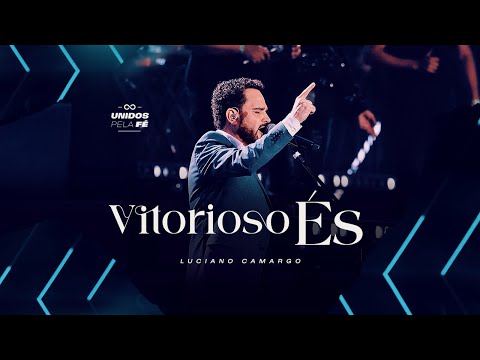Luciano Camargo - Vitorioso És