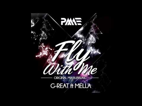 G-reat ft Mella - Fly With Me (Original Mix Bubbling) (Preview)