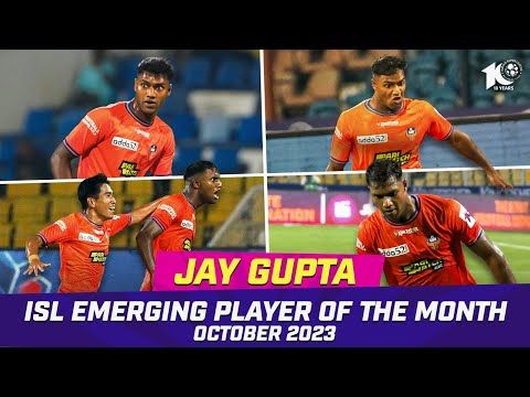 ISL Emerging Player of the Month - October 2023 | Jay Gupta | ISL 2023-24