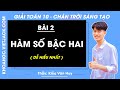 Toán 10 Chân trời sáng tạo Bài 2: Hàm số bậc hai - Giải Toán 10