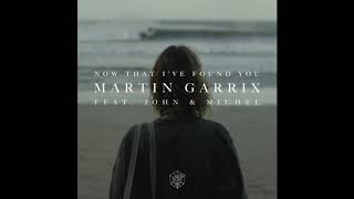 Martin Garrix   Now That I&#39;ve Found You (Closing Edit)