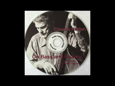 Charlie Haden On Bass and Beauty
