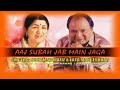 AAJ SUBAH JAB MAIN JAGA Singers Mohammad Aziz Lata Mangeshkar