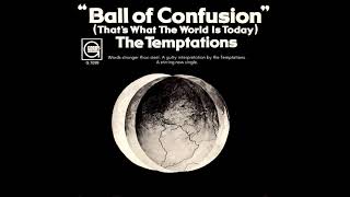 The Temptations - Ball Of Confusion (That's What The World Is Today) (Slowed)