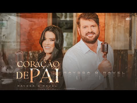 Rayssa e Ravel - Coração De Pai | Clipe Oficial