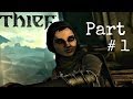 Let's Play Thief - Part 1 (Prologue / Tutorial / The ...