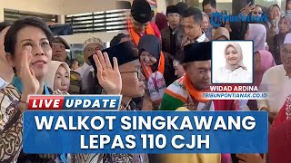 Wali Kota Singkawang Lepas 110 Calon Jemaah Haji, Tjhai Chui Mie: Semoga Selamat & Jadi Haji Mabrur