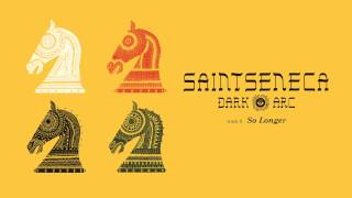 Saintseneca - "So Longer" (Full Album Stream)