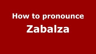 How to pronounce Zabalza