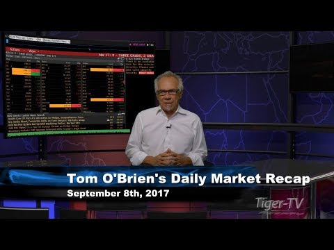 September 8th Daily Stock Market Recap by Tom O'Brien on TFNN   2017