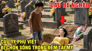 Poor Boy Digs Grave to Save Vietnamese Female Billionaire Buried Alive in America – The Turn of E...