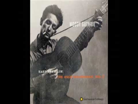 I Ain't Got No Home In This World Anymore - Woody Guthrie