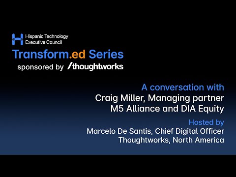 HITEC Transform.ed Series – Craig Miller, Managing partner at M5 Alliance and DIA Equity