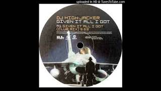 Dj High-Jacker - Given It All I Got (Arne L II Remix) 2001
