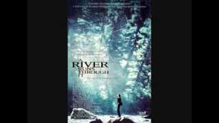 Mark Isham - A River Runs Through It - 01. A river runs through it