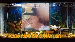 One Hell Of A Woman   Mac Davis   Stop And Smell The Roses   6