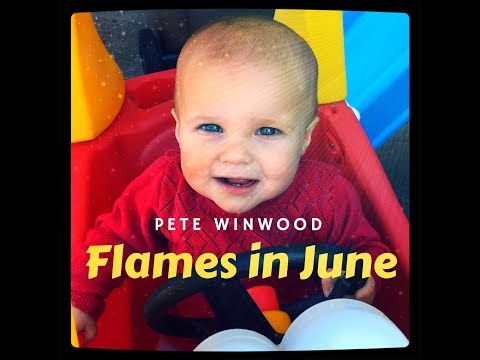 Flames In June - Pete Winwood - Music Video