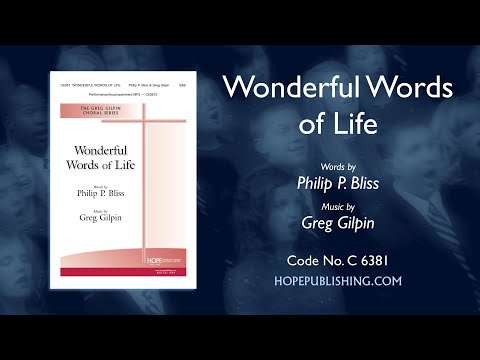 Wonderful Words of Life - Philip P. Bliss & Greg Gilpin