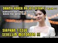 SEMUA ORANG ️MENANGlS SETELAH MENONTON BERPISAH UNTUK KEMBALI DIPERTEMUKAN DRAMA KOREA SEDIH