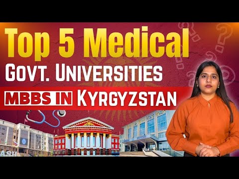 Top Government Medical Universities in Kyrgyzstan | mbbs in kyrgyzstan | mbbs abroad