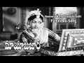 Neevena Nanu Thalachinadhi Full Video Song Mayabazar NTR SV Ranga Rao Savitri ETV Cinema
