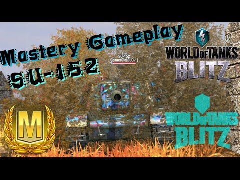 WOT Blitz SU-152 Mastery Gameplay