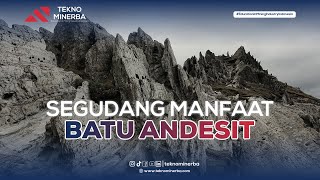 Segudang Manfaat Batu Andesit