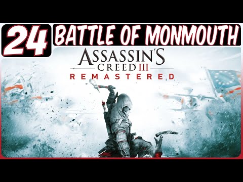 Assassin's Creed 3 Remastered Walkthrough Part 24 "Battle Of Monmouth" (No Commentary)
