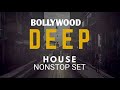 Nonstop Bollywood Deep House Set